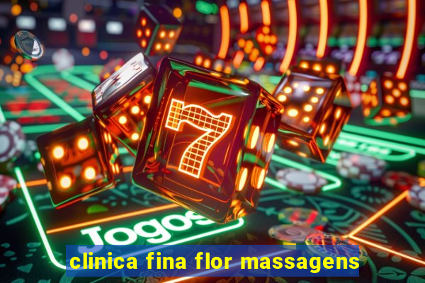 clinica fina flor massagens